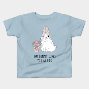 No Bunny Loves You As I Do Kids T-Shirt